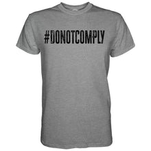 Load image into Gallery viewer, Do Not Comply Men's T-Shirt