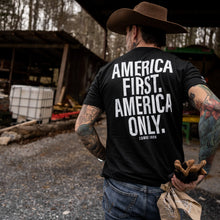 Load image into Gallery viewer, America First. American Only. Men's T-Shirt