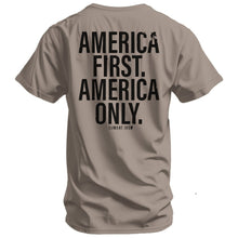 Load image into Gallery viewer, America First. American Only. Men's T-Shirt